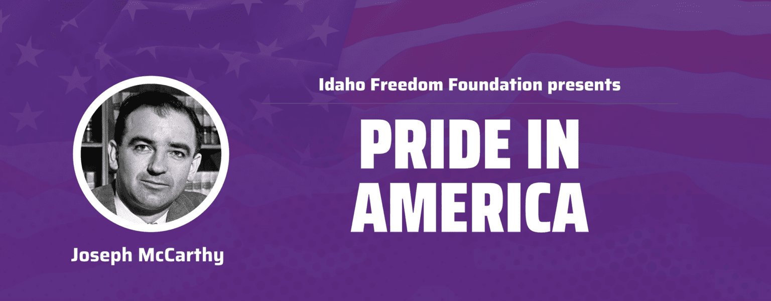 Pride in America: Joseph McCarthy - Idaho Freedom